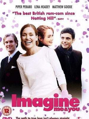 Một Nửa Sự Thật (Imagine Me And You) (2005) 