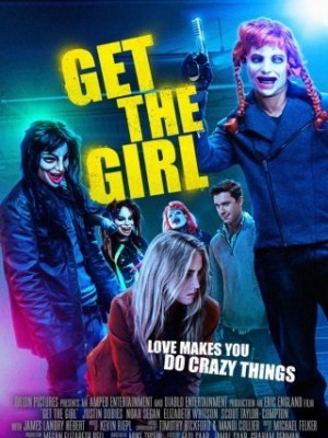 Xem Phim Bắt Cóc Người Đẹp - Get The Girl,  2017