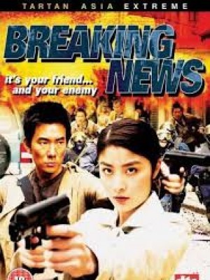 Đại Sự Kiện (Breaking News) (2004)