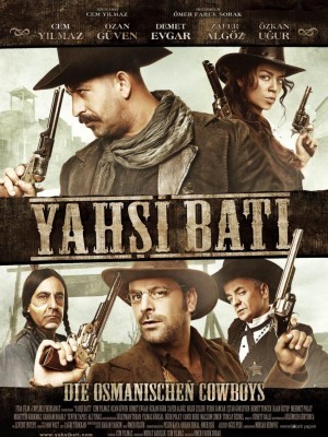 Yahsi Bati - The Ottoman Cowboys (Cao Bồi Xứ Ottoman) (2010)