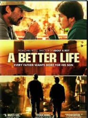 A Better Life (Cuộc Sống Tốt Đẹp) (2011)