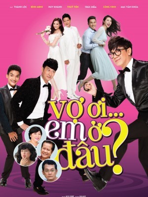 Vợ Ơi… Em Ở Đâu? - 2016