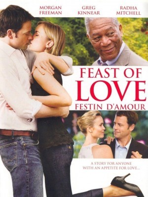 Dạ Tiệc Tình Yêu (Feast Of Love) (2007)