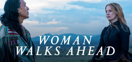 Xem Phim Người Phụ Nữ Đi Đầu, Woman Walks Ahead 2017
