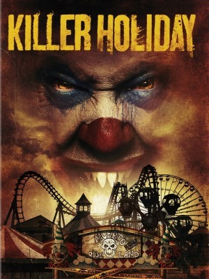 Kỳ Nghỉ Chết Chóc (Killer Holiday) (2013)