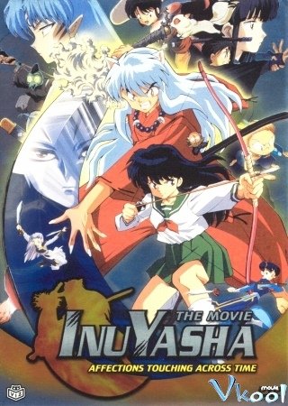 Mối Giao Cảm Vượt Thời Gian - Inuyasha The Movie- Affections Touching Across Time