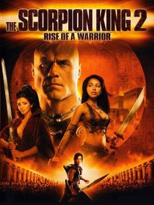 Vua Bọ Cạp 2: Chiến Binh Trỗi Dậy (The Scorpion King: Rise of a Warrior) (2008)