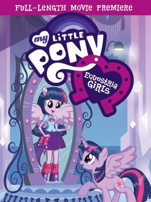 Những Cô Gái Equestria (My Little Pony: Equestria Girls) (2013)